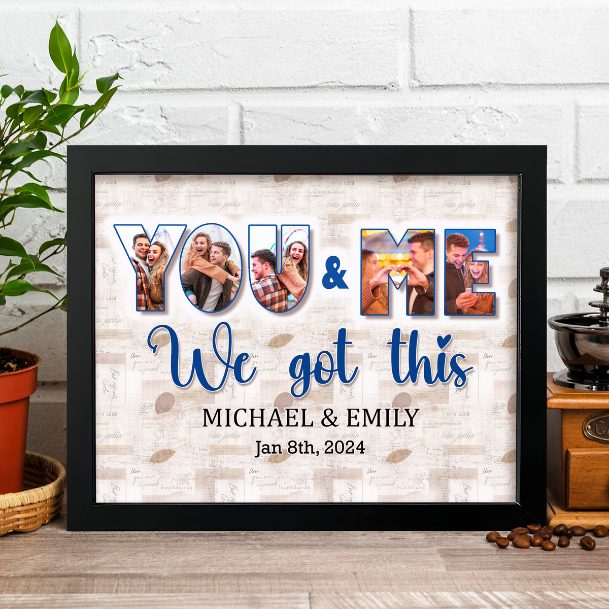 Custom Photo Collage You And Me We Got This Picture Frame LM32 893753