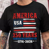 America 250 Years Semiquincentennial Shirt TH10 894665