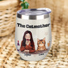 The Catmother For Cat Lover Wine Tumbler TH10 892813