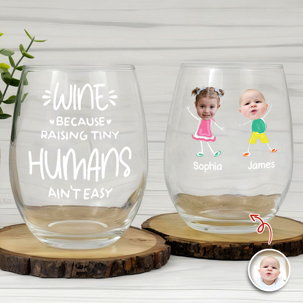 Custom Funny Face Wine Because Raising Tiny Humans Ain’t Easy Wine Glass TH10 169085