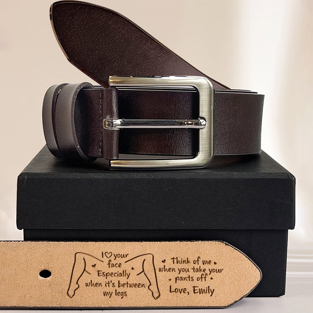 Custom Name I Love Your Face Between My Legs Leather Belt For Him, Funny Valentine Gift For Husband Boyfriend LM32 899005