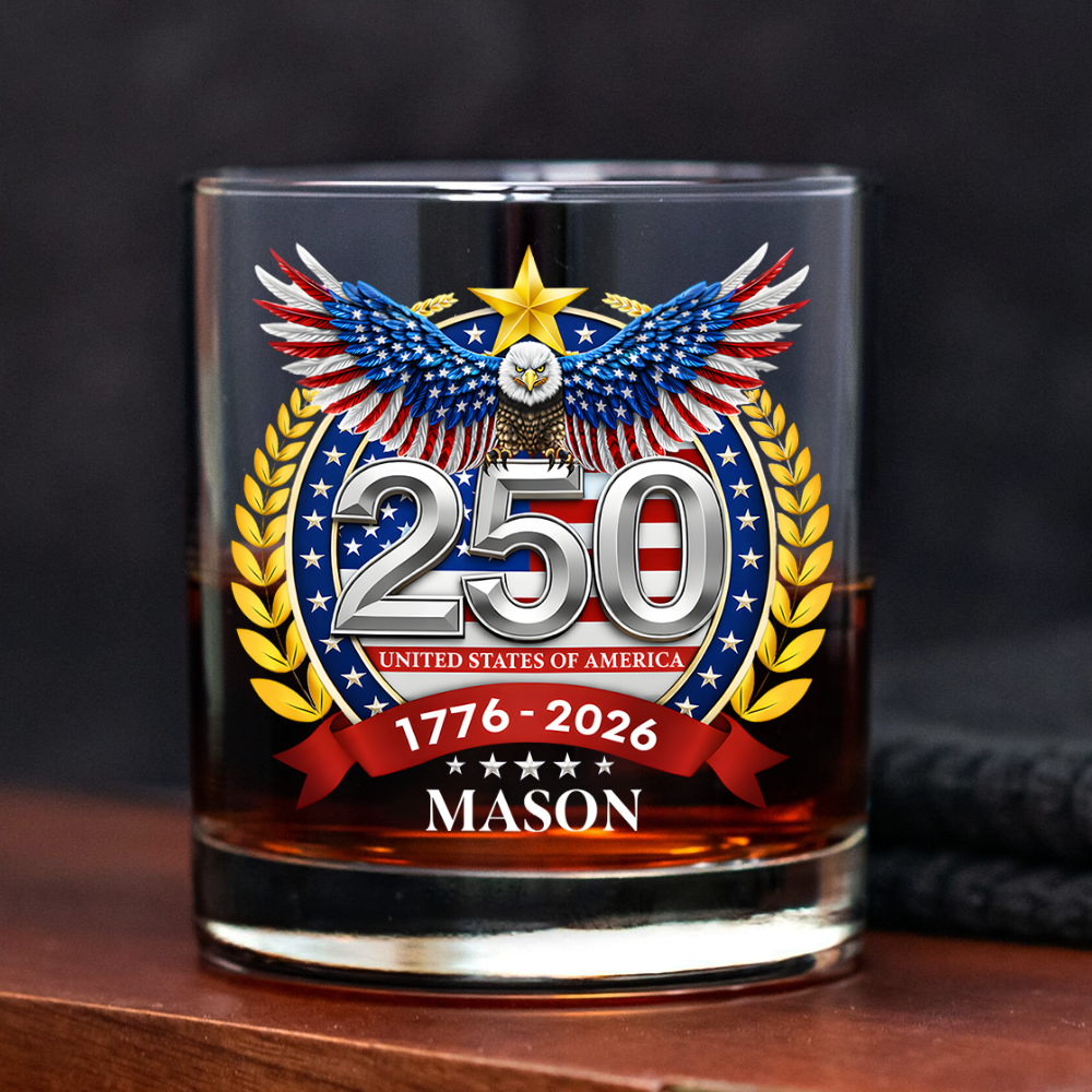 Custom Name USA 250 Years Anniversary America Whiskey Glass CH07 910472