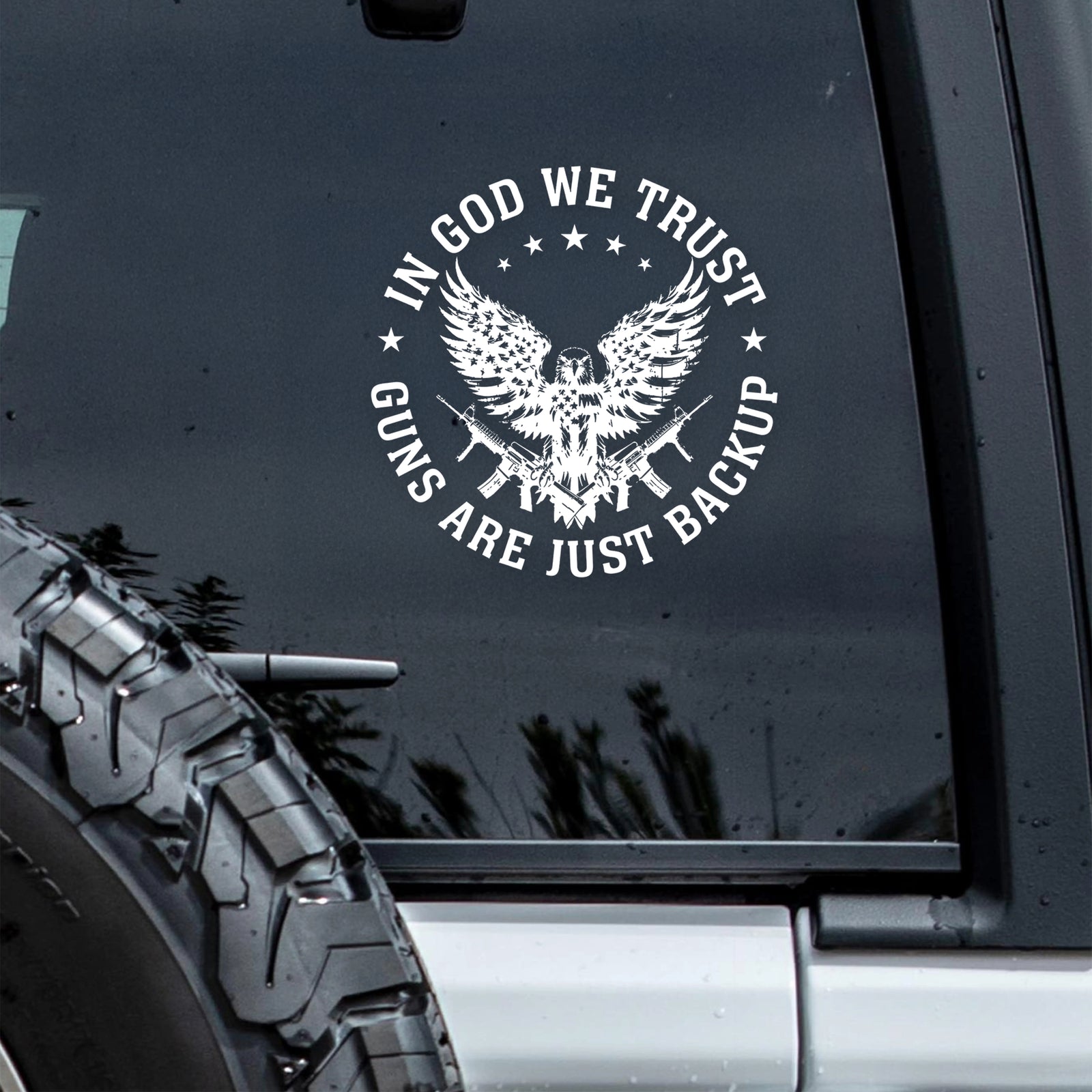 In God We Trust Eagle - Guns Are Just Backup Car Window Decal Sticker LM32 895463
