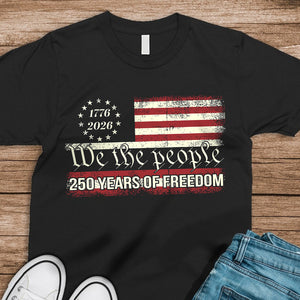 We The People 250 Years Of Freedom Dark Shirt TH10 894549