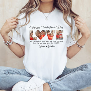 Custom Photo To Me You Are The World Valentine White Shirt For Couple TH10 896967