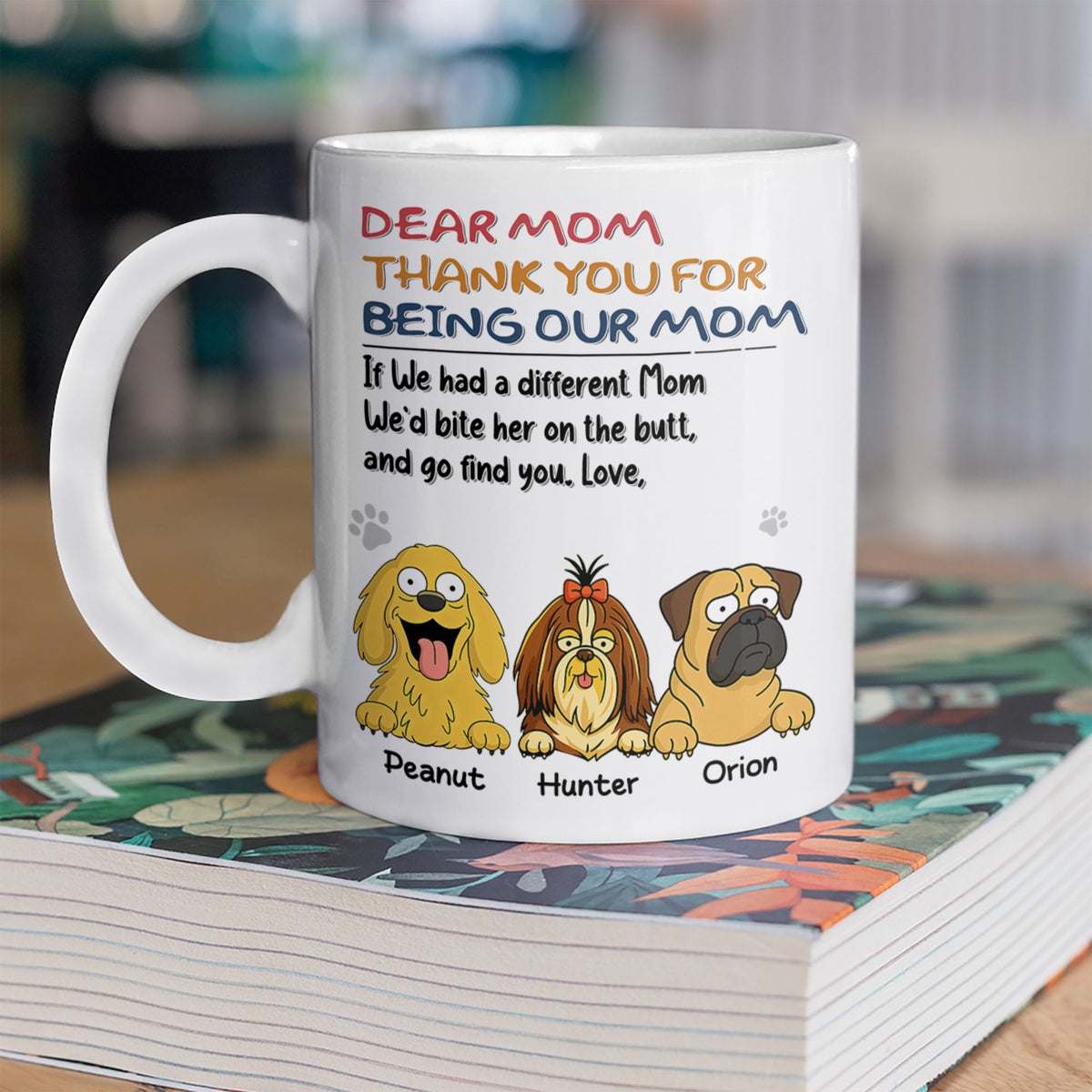 Thank You For Being Our Mom Dog Lover Mug TH10 892699