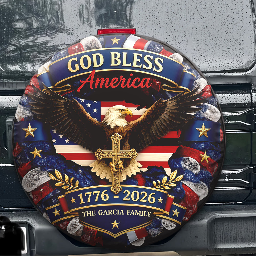 Personalized Patriotic 250th Anniversary God Bless America Eagle 1776–2026 Tire Cover HO82 902056