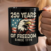 250 Years Of Freedom Since 1776 USA Bald Eagle America Flag Black Mug HA75 897370