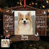 Custom Photo You Would Have Lived Forever - Personalized Wooden Ornament Memorial Gift For Dog Lovers LM32 895877