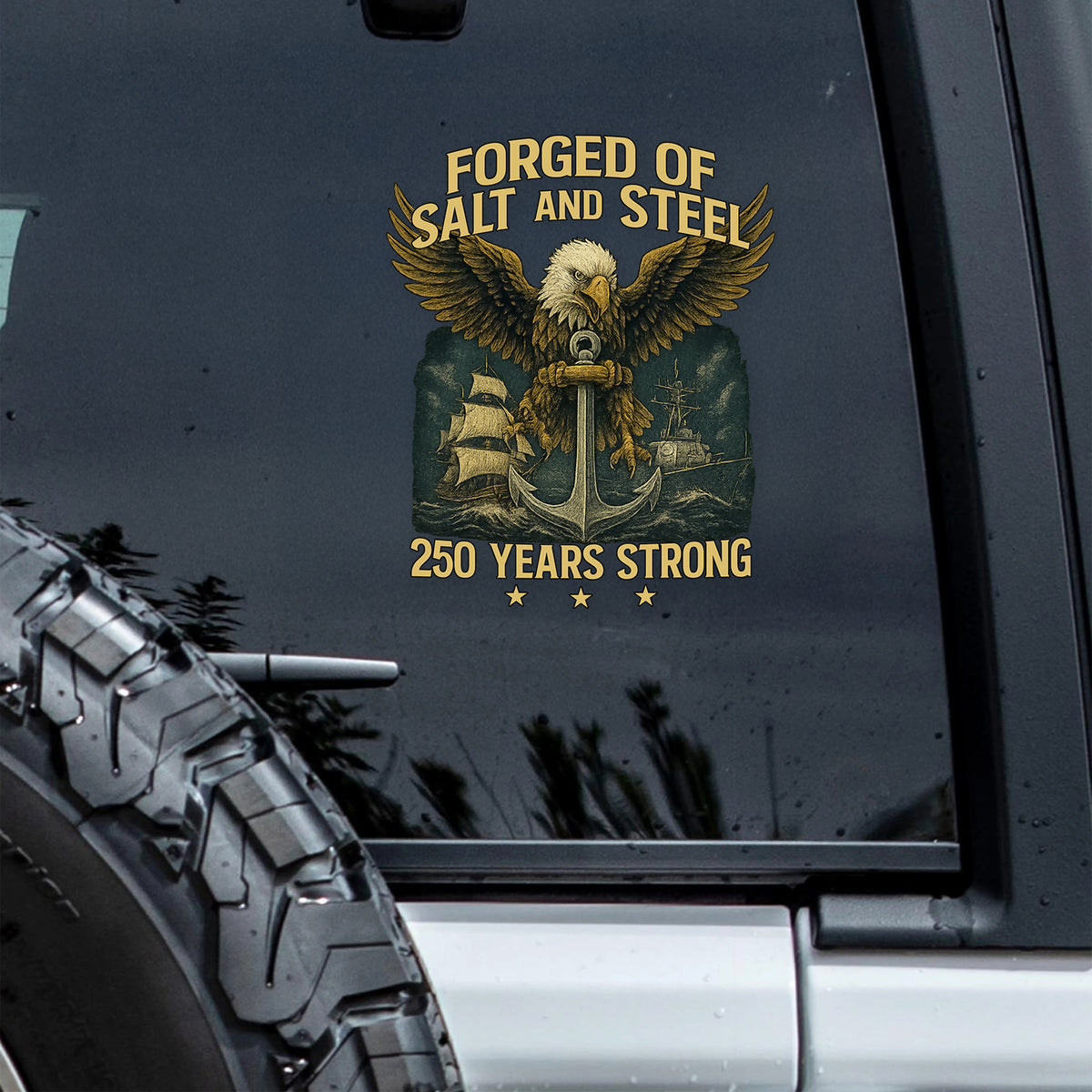 Forged Of Salt And Steel U.S. Naval Ships 250th Anniversary Car Sticker Car Window Decal Sticker HO82 900868