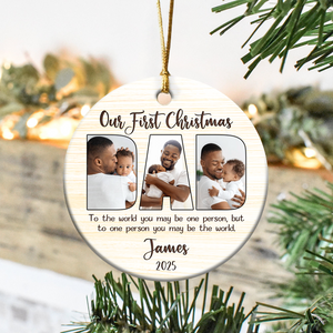 Custom Photo Our First Christmas Ceramic Ornament Gift For Dad, Father HA75 897102