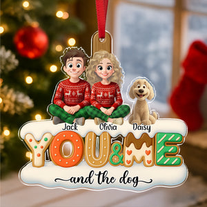 You & Me And Lovely Dog Acrylic Ornament Personalized Gift For Dog Lovers HO82 900216