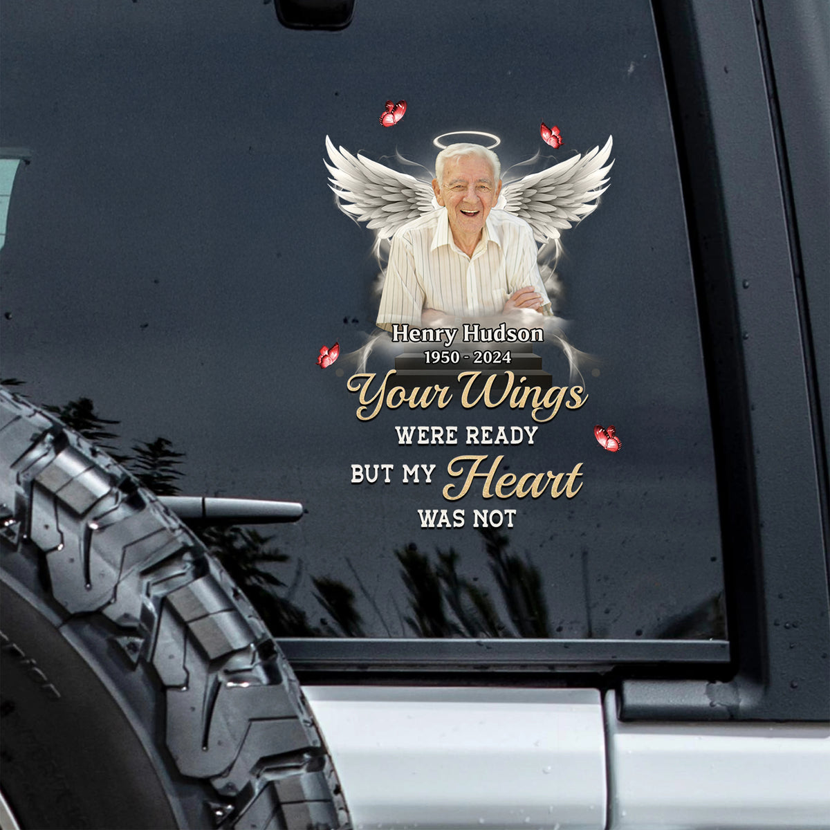 Custom Photo Your Wings Were Ready But My Heart Was Not Car Window Decal Sticker HA75 920562