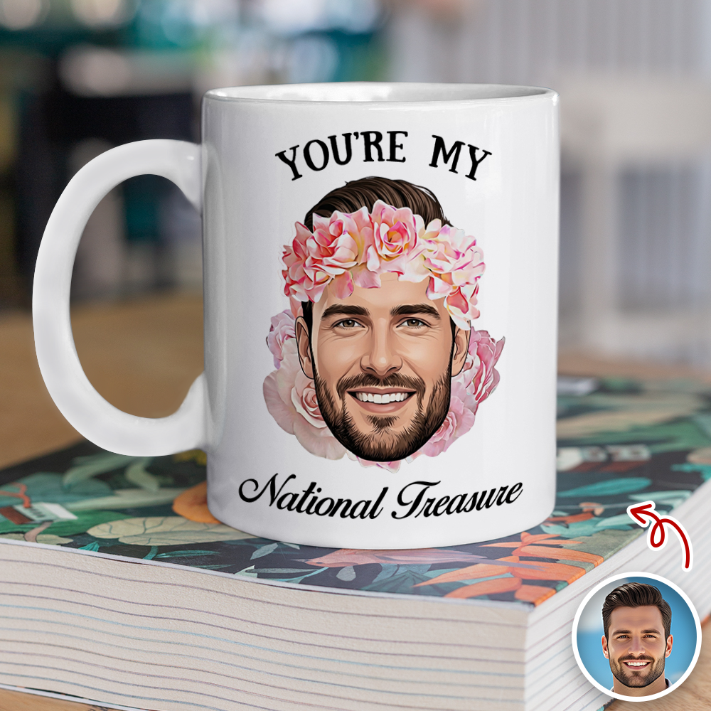 Custom Funny Face You're My National Treasure White Mug Valentine's Day Gift For Husband, Boyfriend HA75 898740