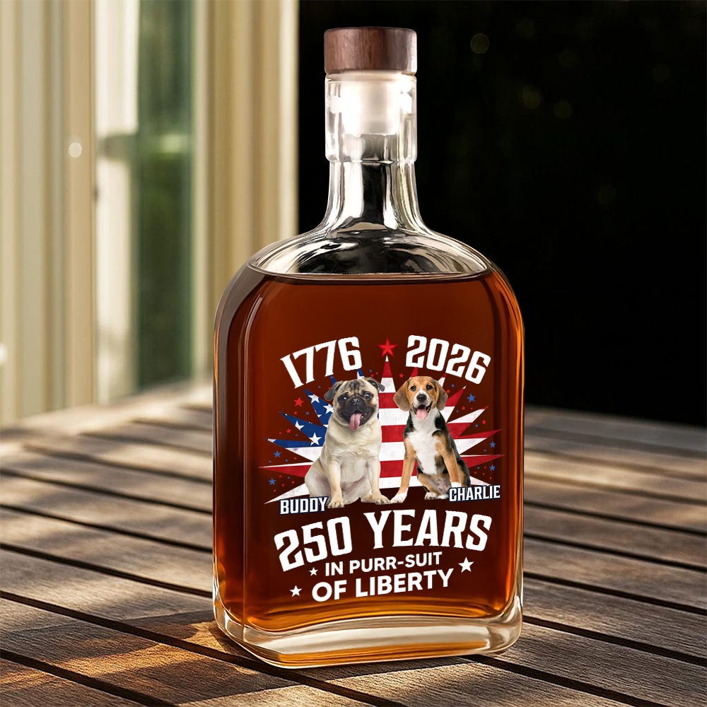 Custom Photo 250 Years In Purr-suit Of Liberty Vintage Dog Whiskey Bottle HO82 901242