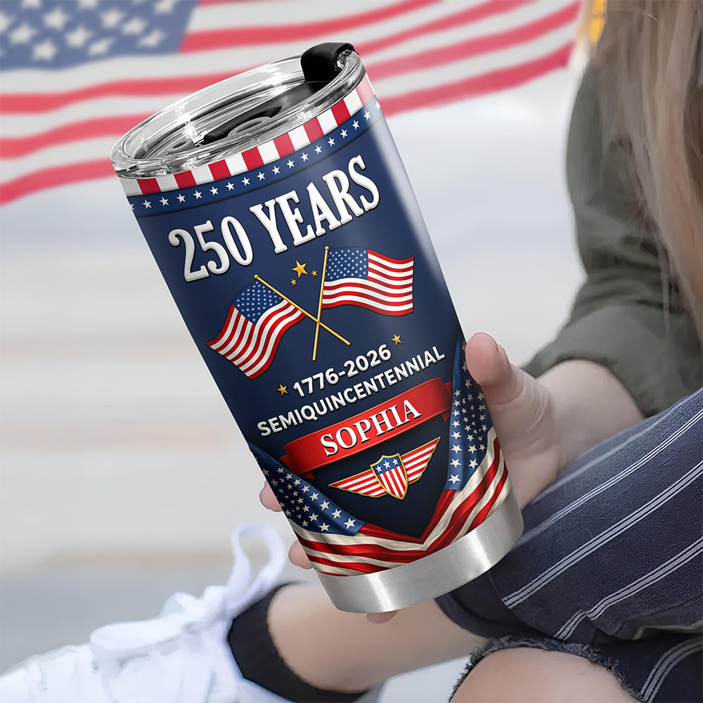 Custom Name 250 Years Semiquincentennial 1776-2026 America Fat Tumbler LM32 899585
