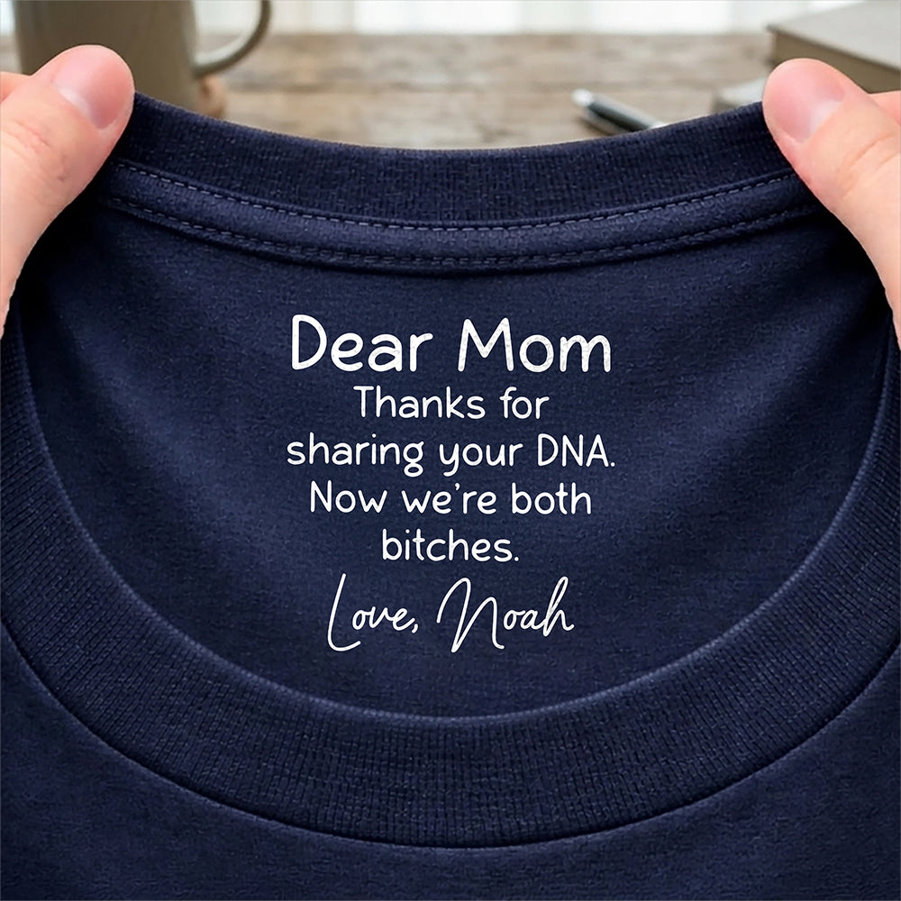 Personalized Dear Mom Thank For Share Your DNA Neck Print Back Shirt HO82 901690