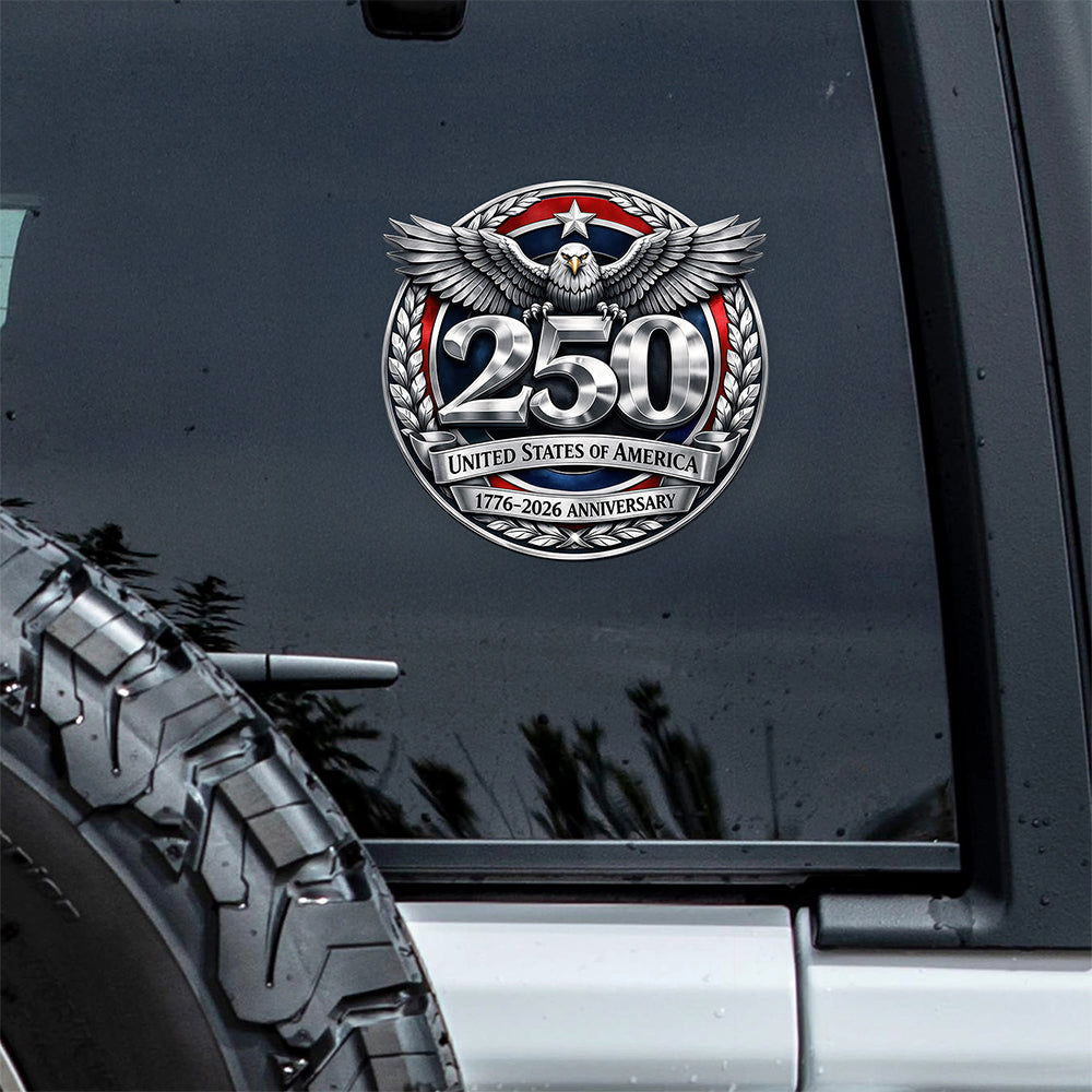 United States Of America 1776-2026 Anniversary - America 250 Car Window Decal Sticker CH07 910390