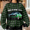 Custom Photo This Is How I Roll Christmas Ugly Sweater CH07 896680