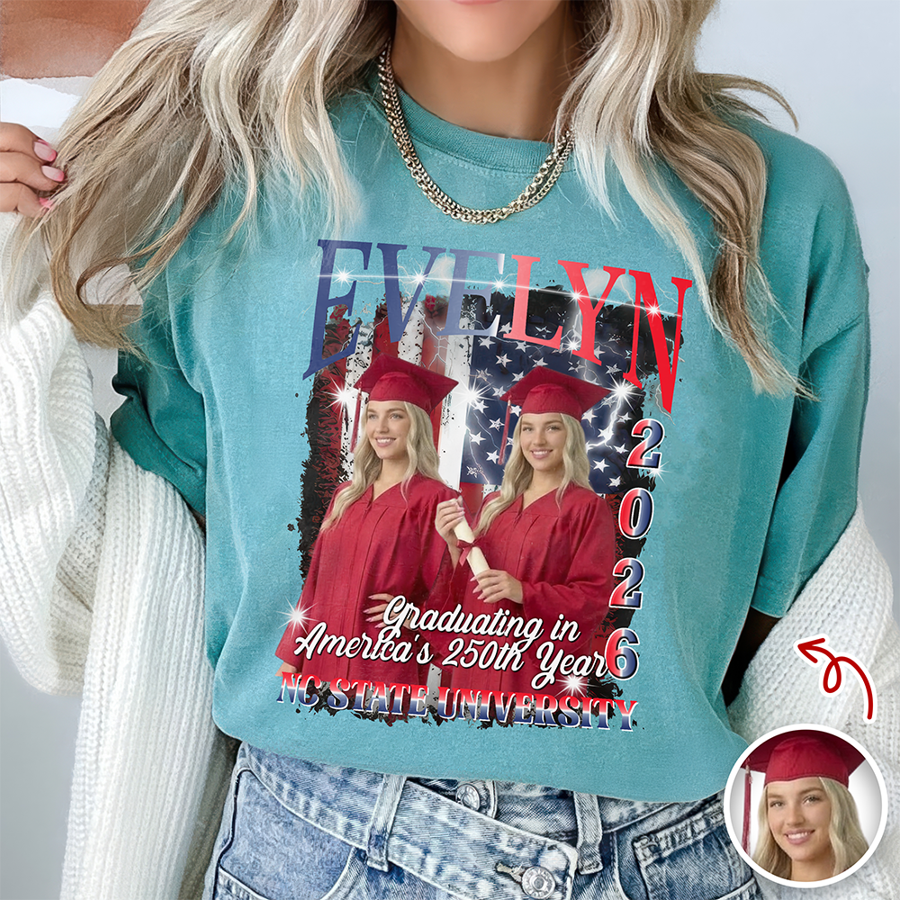 Custom Photo Class of 2026 Graduating in America’s 250th Year Graduation Comfort Shirt TH10 169289