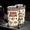 Dog Mom Christmas – Personalized 3D Inflated Effect Tumbler  Gifts For Dog Lovers CH07 896890