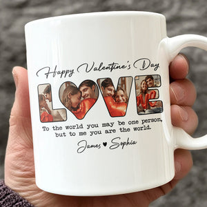 Custom Photo To Me You Are The World Valentine White Mug TH10 896965