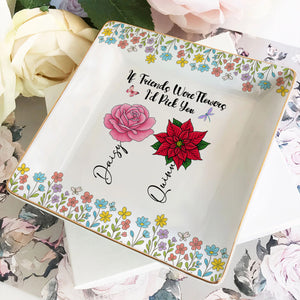 Sisters Are Different Flowers From The Same Garden Personalized Jewelry Dish For Sisters, Friend CH07 896320