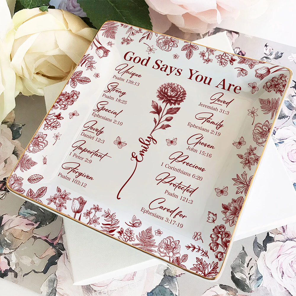 God Says You Are Christian Gift Toile De Jouy Birth Flower - Personalized Jewelry Dish TH10 894793