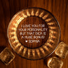 Custom Name I Love You For Your Personality Personalized Lines Whiskey Glass HA75 898722