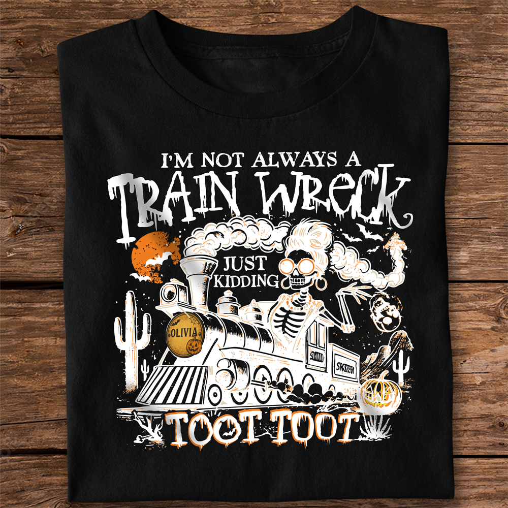 Personalized I’m Not Always A Train Wreck Halloween Humor Dark Shirt HA75 897500