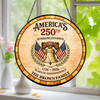 Custom Family Name America's 250th Semiquincentennial 1776–2026 Years Of Independence Stained Glass Suncatcher TH10 898661