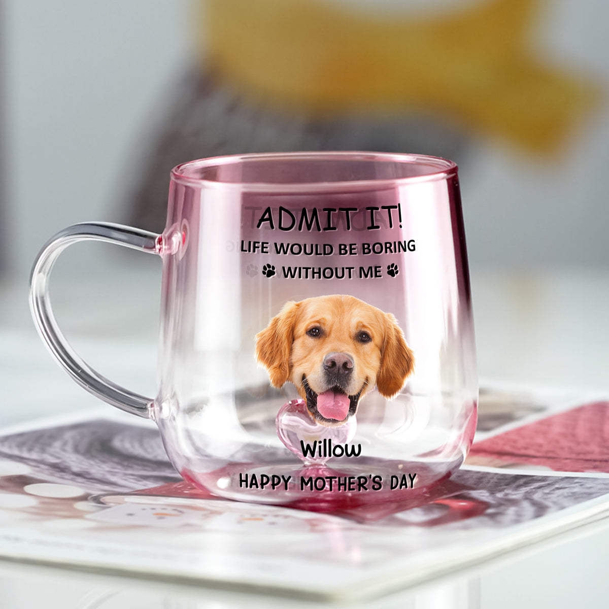 Custom Photo Life Would Be Boring Without Me Dog Cat Pink Gradient Glass Mug HO82 901794