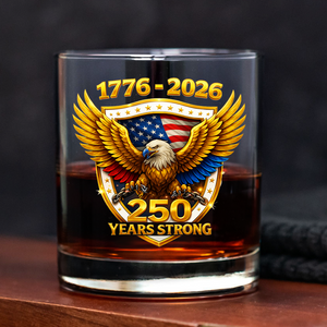 Unites State 250 Years Strong Whiskey Glass CH07 910300