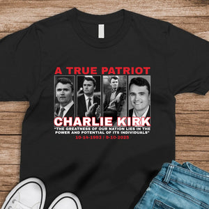 The Greatness Of Our Nation - A True Patriot Charlie Kirk Dark Shirt HO82 65798