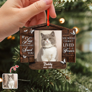 Custom Photo You Would Have Lived Forever - Personalized Wooden Ornament Memorial Gift For Cat Lovers LM32 895879