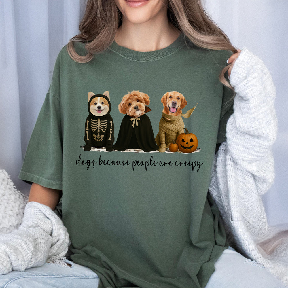 Dogs Because People Are Creepy Halloween Comfort Shirt TH10 896125