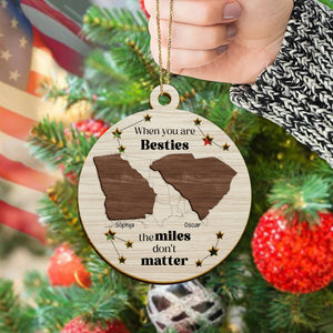 Custom State Bestie Name The Miles Don't Matter 2 Layer Wooden Ornament LM32 895407