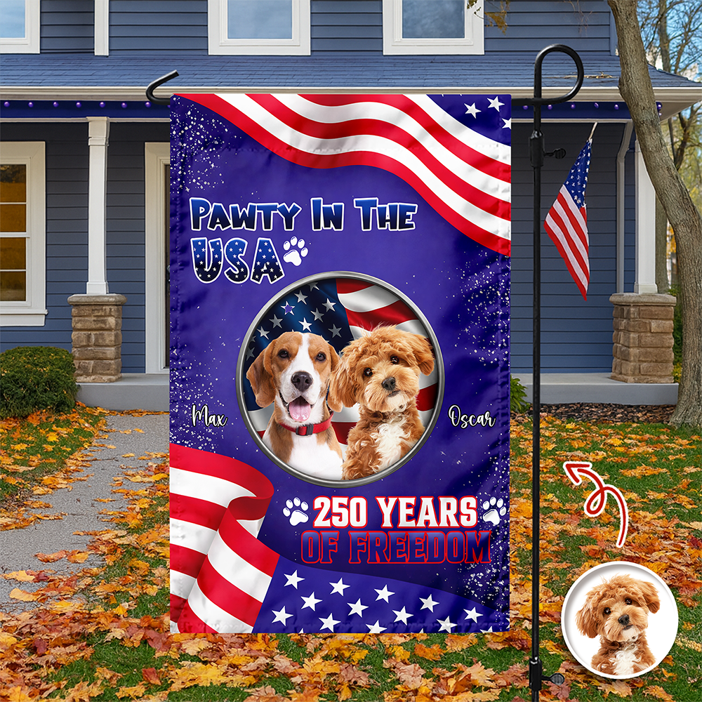 Custom Photo Pawty In The USA 250 Years Of Freedom Garden Flag TH10 169245