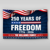 Custom Family Name 250 Years Of Freedom 1776-2026 House Flag HA75 920954