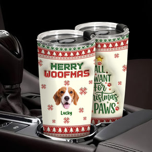 Custom Photo All I Want For Christmas Is Paws - Personalized 3D Stainless Steel Tumbler CH07 896892