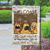 Welcome To My House, My Human Just Lives Here Personalized Dog Garden Flag HA75 892220