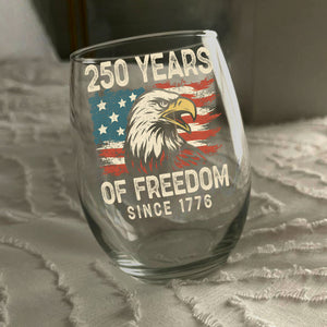 250 Years Of Freedom Since 1776 USA Bald Eagle America Flag Wine Glass HA75 897378