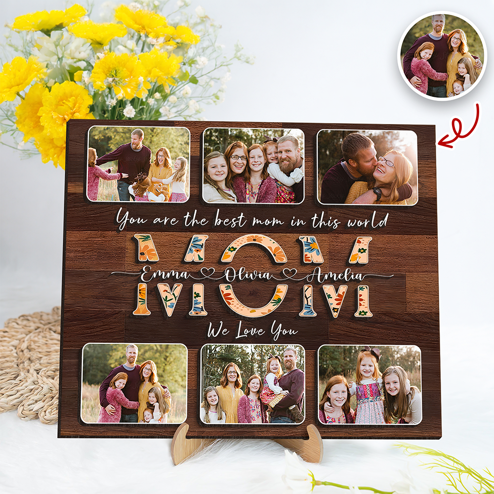 Custom Photo You Are The Best Mom Personalized Mother's Day Gifts 2-Layered Wooden Plaque CH07 911136