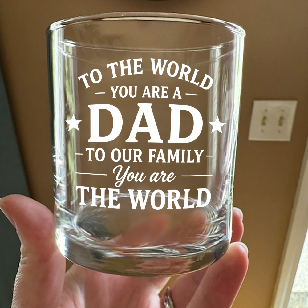 Personalized To The World You Are Dad Whiskey Glass Gift For Father’s Day CH07 911408