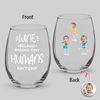 Custom Funny Face Wine Because Raising Tiny Humans Ain’t Easy Wine Glass TH10 169085