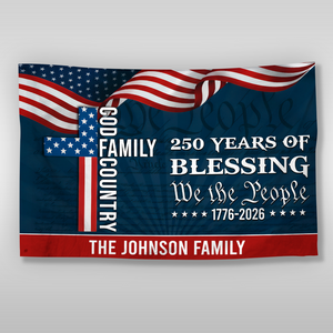 Custom Family Name We The People American Flag, 250 Years of Blessing House Flag CH07 910182