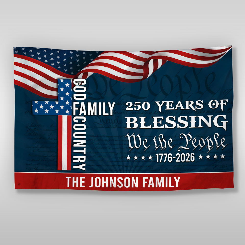 Custom Family Name We The People American Flag, 250 Years of Blessing House Flag CH07 910182