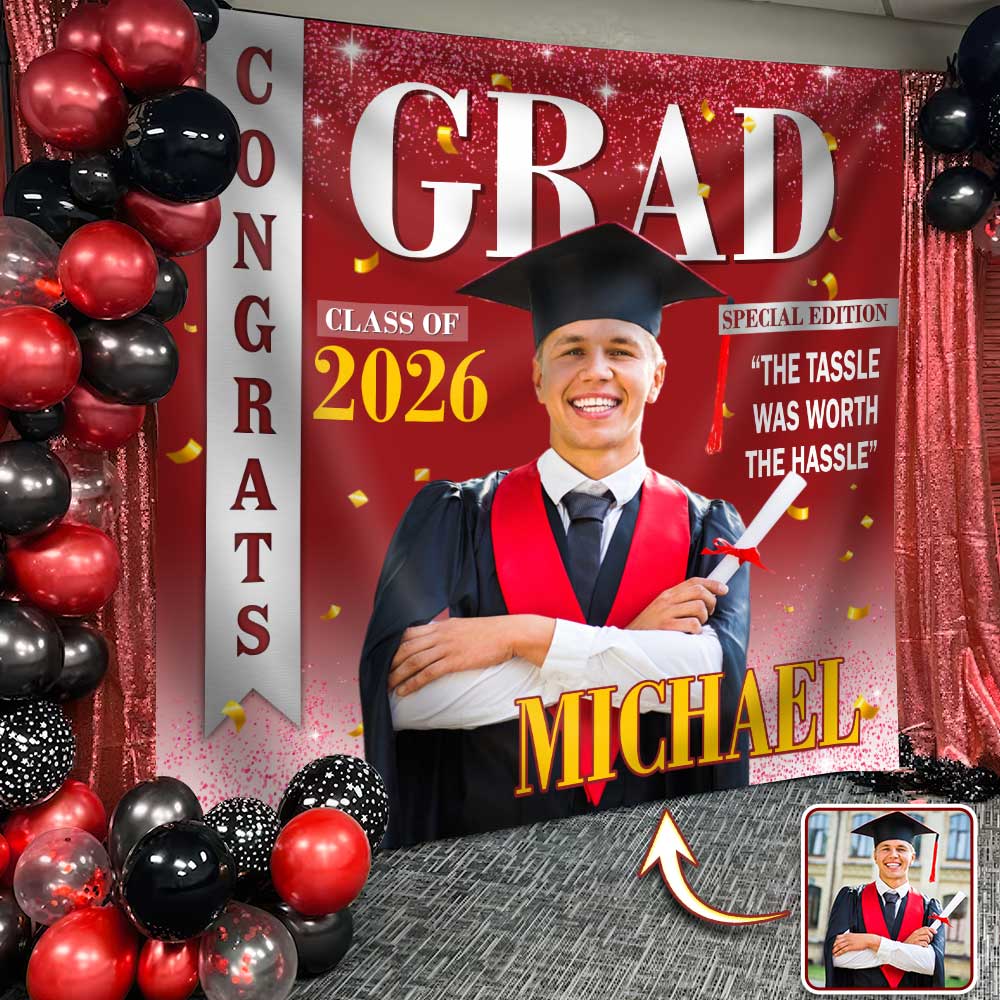 Custom Photo The Tassle Was Worth The Hassle Graduation's Day Backdrop TH10 898991
