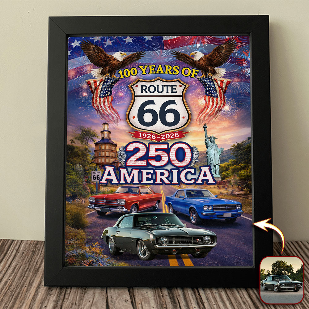 Celebrate 100 Years of Road Route 66 and America 250th Anniversary Custom Car Photo Picture Frame HA75 920314