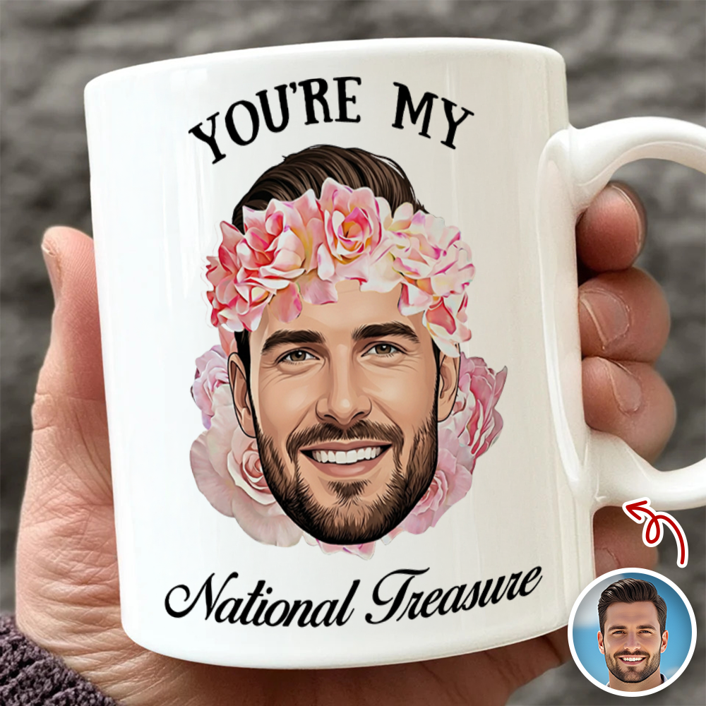 Custom Funny Face You're My National Treasure White Mug Valentine's Day Gift For Husband, Boyfriend HA75 898740